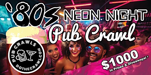 Houston's '80s Neon Night Pub Crawl primary image