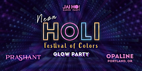 Imagen principal de NEON HOLI • Festival of Colors Bollywood Glow Dance Party PDX • DJ PRASHANT