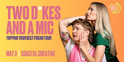 Primaire afbeelding van Two D*kes and A Mic: Topping Your Best Friend Tour