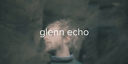 Imagem principal do evento Glenn Echo Concert