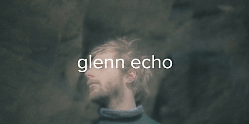 Primaire afbeelding van Glenn Echo Concert