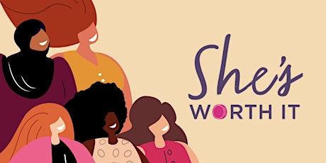 She's Worth It women's workshop - April  2024