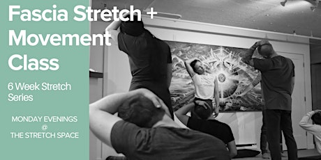 Fascial  Stretch + Movement Classes Spring Series