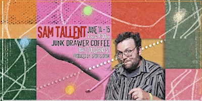 Imagem principal do evento Sam Tallent at JUNK DRAWER COFFEE (Saturday - 7:00pm Show)