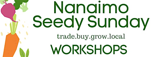 Collection image for Nanaimo Seedy Sunday Workshops