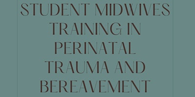 Imagem principal de Student Midwife Study Day Perinatal Trauma and Bereavement Care
