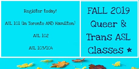 Primaire afbeelding van Fall 2019 Queer & Trans ASL Courses (Toronto and Hamilton)