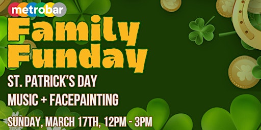 Family Funday: St. Patrick's Day with Live Music and Facepainting primary image