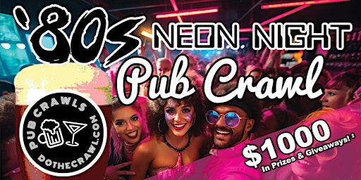 Imagem principal do evento Modesto's '80s Neon Night Pub Crawl