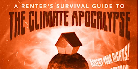 Hauptbild für A Renters Survival Guide To The Climate Apocalypse