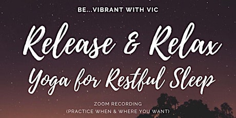 Release & Relax...Yoga for Restful Sleep (Recorded Classes)