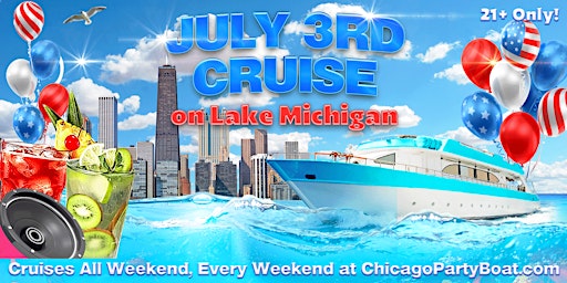 Immagine principale di July 3rd Cruise on Lake Michigan | 21+ | Live DJ | Full Bar 