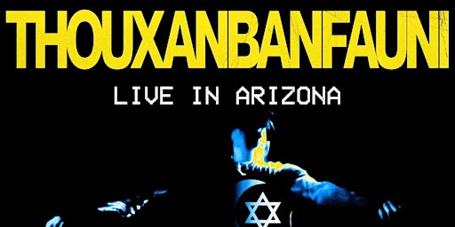 Hauptbild für Thouxanbanfauni Live in Arizona