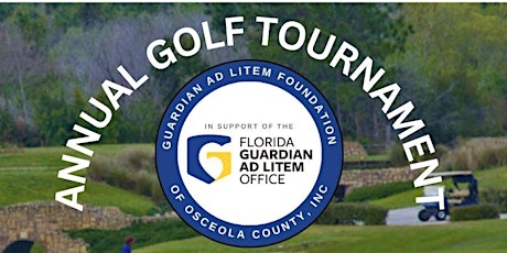 Annual Golf Tournament - Guardian ad Litem Foundation of Osceola County Inc