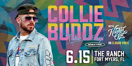 Primaire afbeelding van COLLIE BUDDZ " Take It Easy" Tour w/ KASH'D OUT & CLOUD9 VIBES - Fort Myers