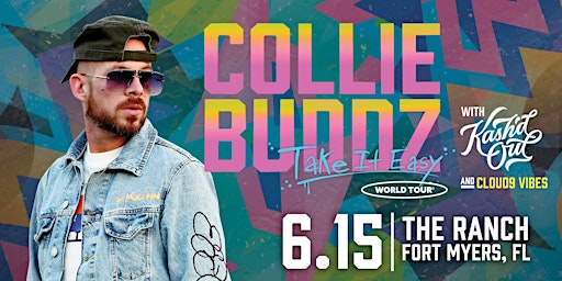 Hauptbild für COLLIE BUDDZ " Take It Easy" Tour w/ KASH'D OUT & CLOUD9 VIBES - Fort Myers