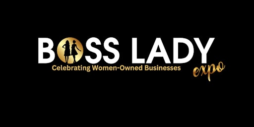 Immagine principale di 2nd Annual Boss Lady Expo 2024 