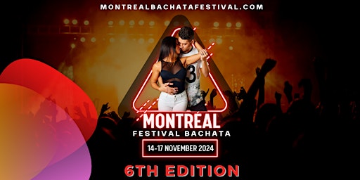 Montreal Bachata Festival 2024 - 6th edition Limited Pre-Sale primary image
