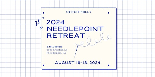 Hauptbild für 2024 Needlepoint Retreat hosted by Stitch Philly