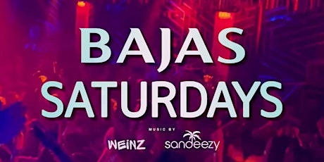 Bajas Saturdays primary image