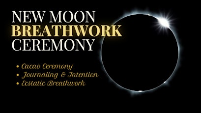 New Moon Breathwork Ceremony - Set Your Intention