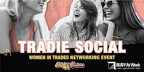 Tradie Social South Brisbane - Powered by BUSY Sisters primary image
