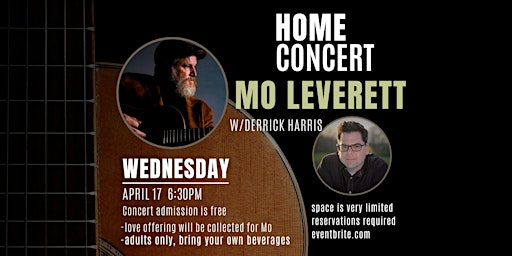 Mo Leverett w/Derrick Harris, Home Concert primary image