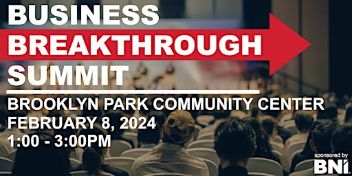 BUSINESS BREAKTHROUGH SUMMIT - BROOKLYN PARK primary image