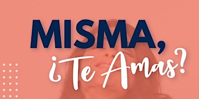 Imagen principal de Misma, ¿Te amas?