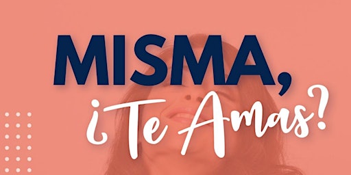 Imagem principal do evento Misma, ¿Te amas?