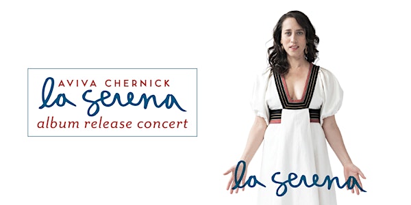 Aviva Chernick — La Serena Album Release Lecture & Concert — London