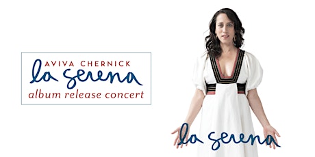 Aviva Chernick — La Serena Album Release — Toronto primary image