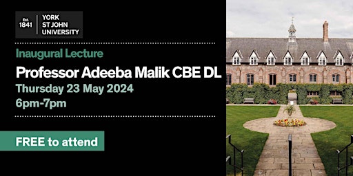 Imagem principal do evento Inaugural Lecture - Professor Adeeba Malik CBE DL