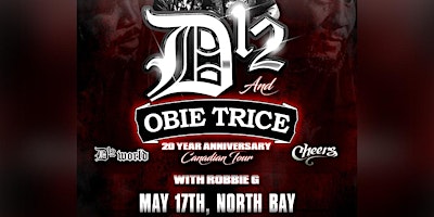 Imagen principal de D12 & Obie Trice live in North Bay May 17th at The Fraser with Robbie G