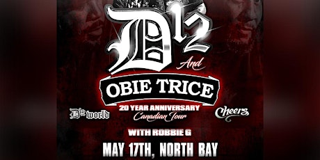 D12 & Obie Trice live in North Bay May 17th at The Fraser with Robbie G