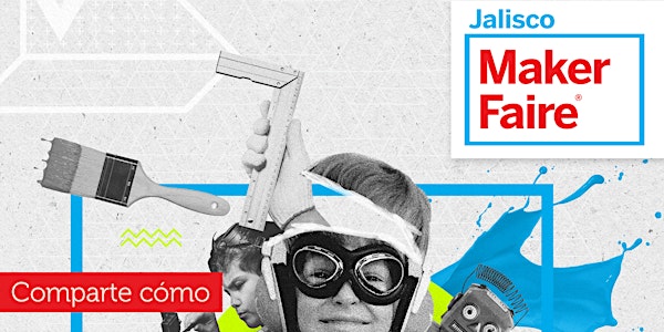 Maker Faire Jalisco 2019 
