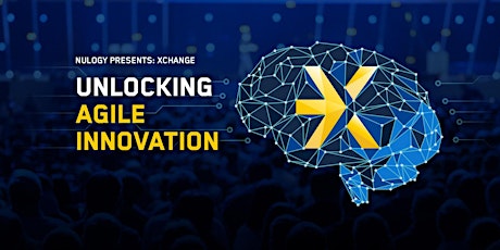 xChange 2020: Unlocking Agile Innovation