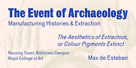 The Event of Archaeology: Max de Esteban Lecture primary image