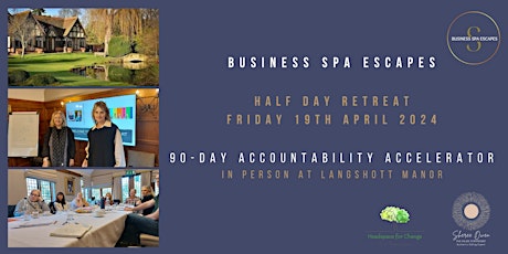 90-day accountability Accelerator - Half day in person at Langshott Manor