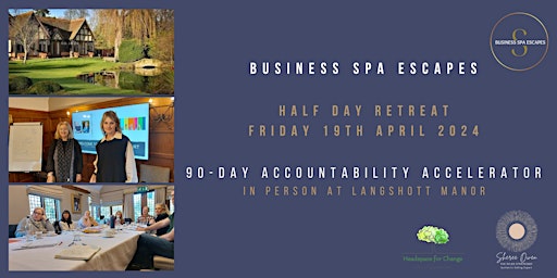 Image principale de 90-day accountability Accelerator - Half day in person at Langshott Manor