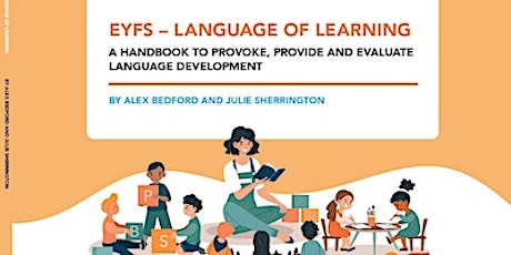 Early Years Language of Learning with Alex Bedford & Julie Sherrington