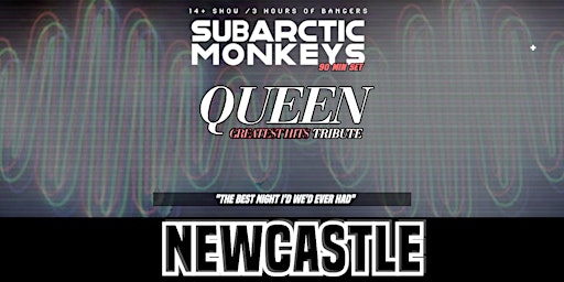 Immagine principale di Arctic Monkeys Tribute + Queen Greatest Hits - Newcastle - 25/05/24 