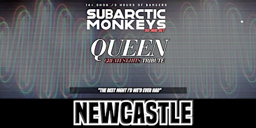 Arctic Monkeys Tribute + Queen Greatest Hits - Newcastle - 25/05/24 primary image