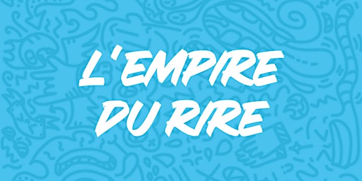 Primaire afbeelding van L'Empire du Rire fête ses 2 ans