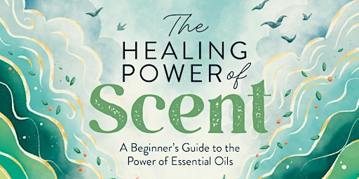 Hauptbild für Book launch party: The Healing Power of Scent