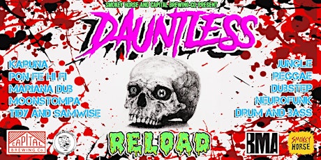 DAUNTLESS and RELOAD drum and bass showcase with local supports!!!! primary image
