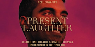 Primaire afbeelding van Changeling Theatre Present -  'Present Laughter' by Noel Coward