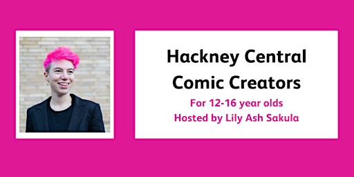 Imagem principal do evento Hackney Central Comic Creators