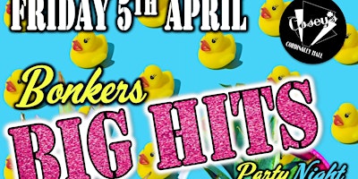 Hauptbild für 2024 Bonkers Big Hits Party Night Friday 5th April