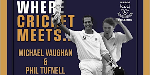 Primaire afbeelding van Where Cricket Meets.....Michael Vaughan & Phil Tufnell